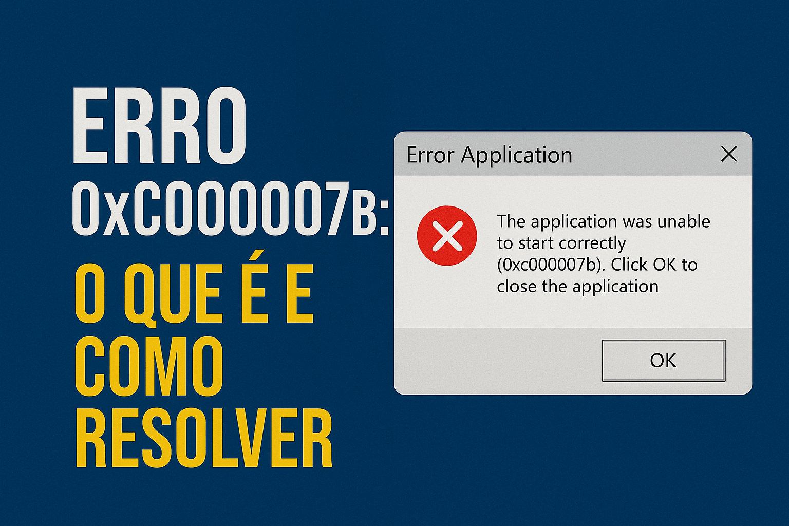 Erro 0xc000007b: o que é e como resolver
