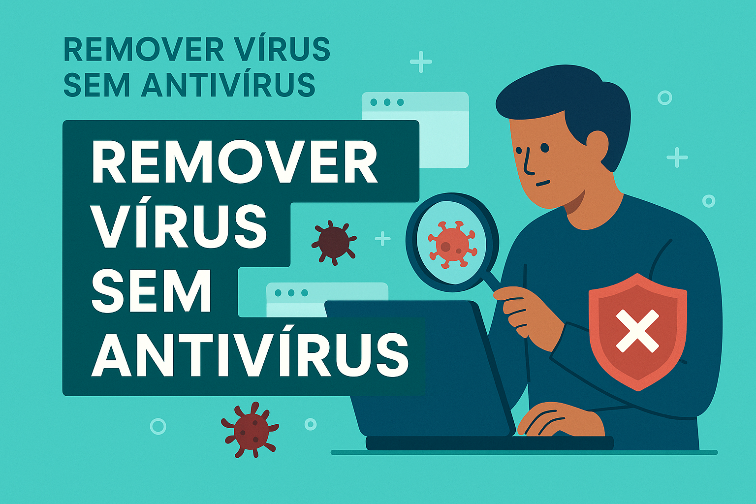 Remover vírus sem antivírus