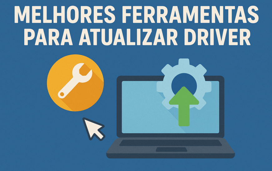 Melhores ferramentas para atualizar drivers